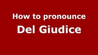 How to pronounce Del Giudice