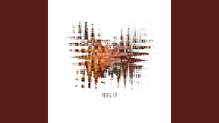 Feel It