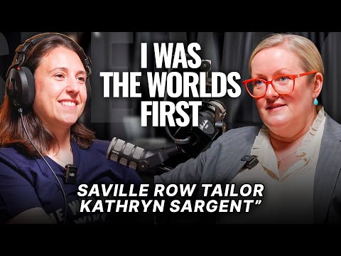 Worlds First Female Master Tailor on Saville Row - Katheryn Sargent's Story