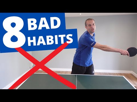 8 BAD table tennis habits, which make you play MUCH WORSE