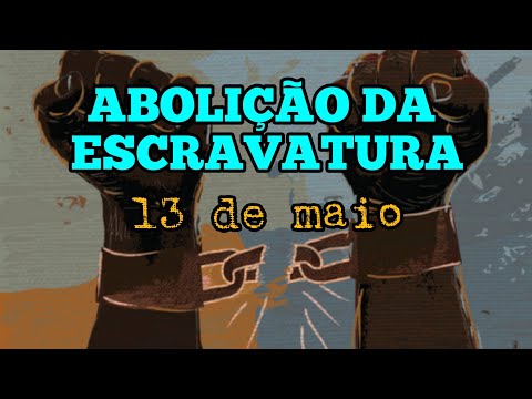 13 DE MAIO ABOLIÇÃO DA ESCRAVATURA-ENSINO REMOTO