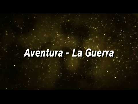Aventura - La Guerra