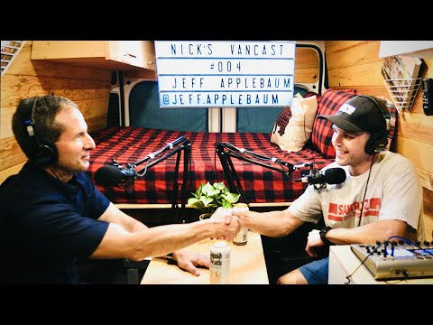 Nick's Vancast #004 - Jeff Applebaum