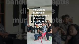 Download lagu 40 MUSLIM MURTAD ASLI BANDUNG DI BAPTIS DI MARKAS MURTADIN KOTA DEPOK.. mp3