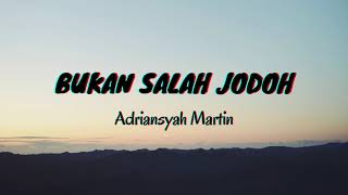 Download lagu Bukan Salah Jodoh - Adriansyah Martin (Lyrics & Translated) mp3 Download lagu Bukan Salah Jodoh - Adriansyah Martin (Lyrics & Translated) mp3