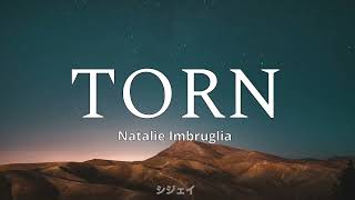 Natalie Imbruglia - Torn (lyrics)