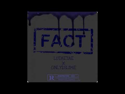 LuTaeTae-Faxts Ft.Only1Slime
