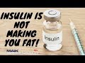 Insulin is not Making you Fat!
