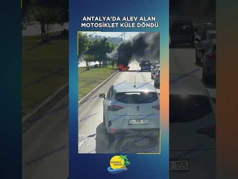 Antalya'da alev alan motosiklet küle döndü