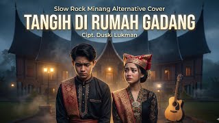 Download lagu Tangih Di Rumah Gadang (Slow Rock Minang Alternative Cover) mp3 Download lagu Tangih Di Rumah Gadang (Slow Rock Minang Alternative Cover) mp3