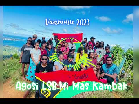 Agosi LSB: Mi Mas Kambak#music 2023🇻🇺🇵🇬🇸🇧🇫🇯🇳🇨