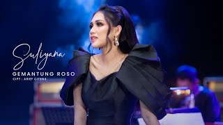 Download lagu GEMANTUNG ROSO - SULIYANA feat SLY GLAM Orchestra mp3