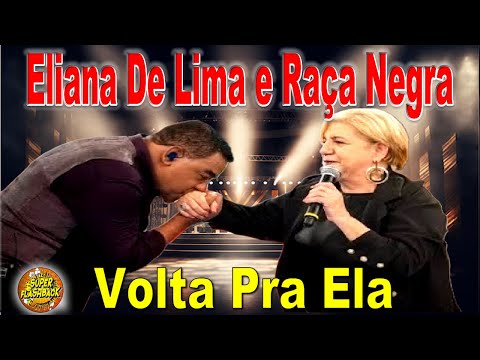 ELIANA DE LIMA PART.  RAÇA NEGRA - VOLTA TRA ELA