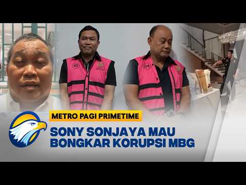 Sony Sonjaya 'Siap Mati' Demi Bongkar Kasus Korupsi MBG [Metro Pagi Primetime]