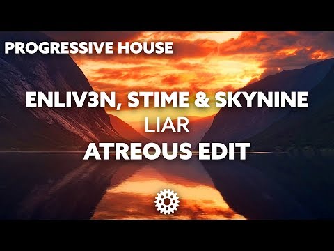 ENLIV3N, Stime & SkyNine - Liar (ATREOUS Edit)
