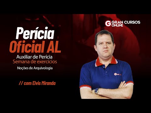 Perícia Oficial AL-Auxiliar de Perícia-Semana de exercícios|Noções de Arquivologia com Elvis Miranda