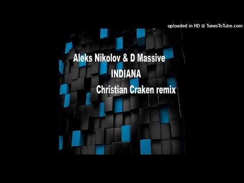 Aleks Nikolov & D Massive - Indiana (Christian Craken remix)