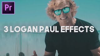 3 LOGAN PAUL MUSIC VIDEO EFFECTS (Premiere Pro CC 2017)