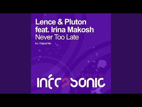 Never Too Late (Original Mix)