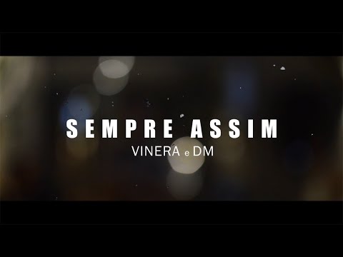 DM | VINERA - Sempre Assim (prod. DM)