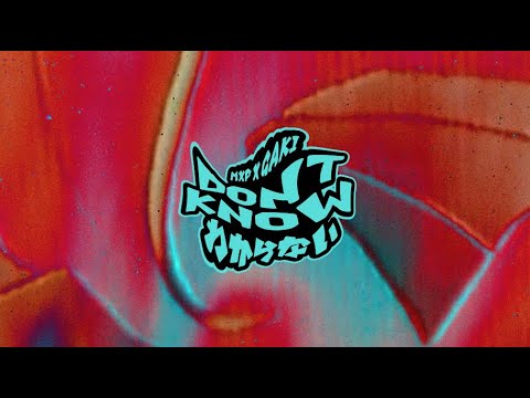 MXP x GAKI - DON'T KNOW (PROD. JAYNBEATS) OFFICIAL AUDIO