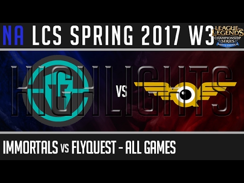 Immortals vs FlyQuest Highlights ALL GAMES - NA LCS W3D3 Spring 2017 - IMT vs FLY