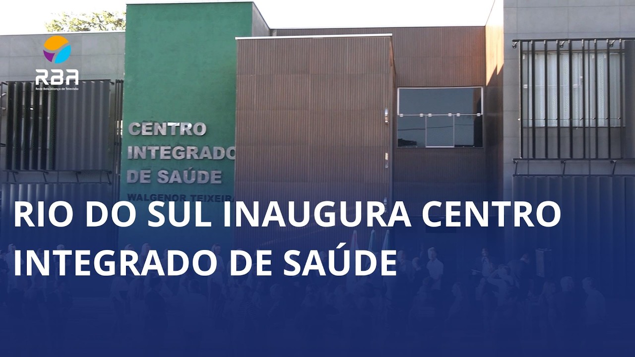 Rio do Sul inaugura Centro Integrado de Saúde no Jardim América