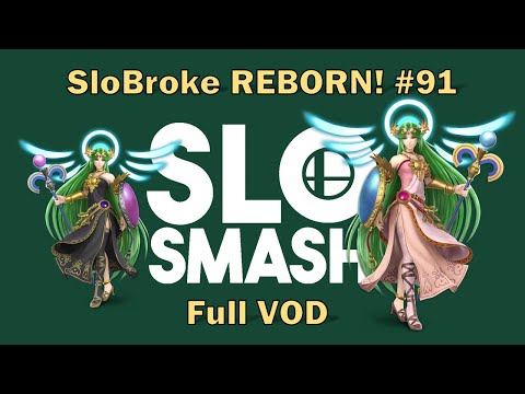 SloBroke REBORN! #91 - Full VOD (Timestamped)