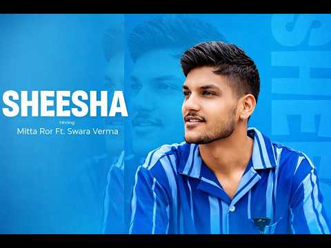 Sheesha (  Aakhya Mai Aakh Ghali Jo Beran ) | Mitta Ror Ft. Swara Verma | New Haryanvi Song