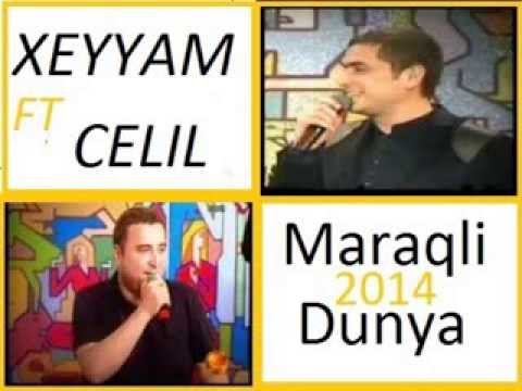 XEYYAM & CELIL - MARAQLI DUNYA 2014