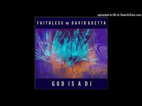 Faithless vs David Guetta - God is A DJ (2021 Extended Remix)