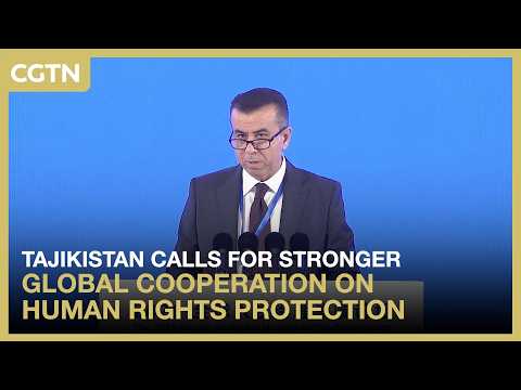 Tajikistan calls for stronger global cooperation on human rights at Beijing forum