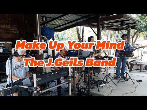 Make Up Your Mind/The J.Geils Band by Wai Chara
