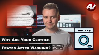 Why are your clothes getting frayed after washing or drying them?