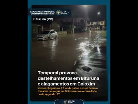 Temporal provoca destelhamentos em Bituruna e alagamentos em Goioxim; veja imagens