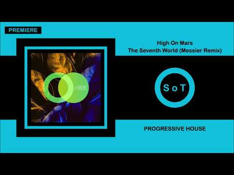 High On Mars - The Seventh World (Messier Remix) [Progressive House] [Area Verde]