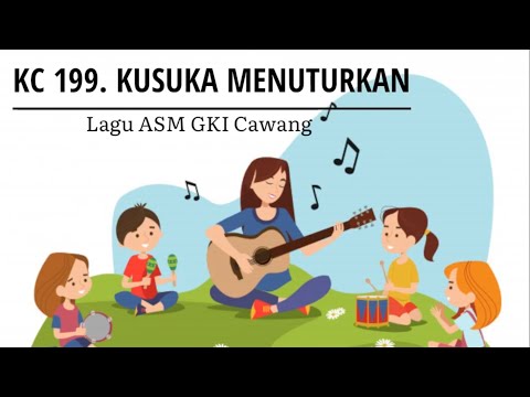 KC 199 Kusuka Menuturkan - Lagu Sekolah Minggu GKI Cawang