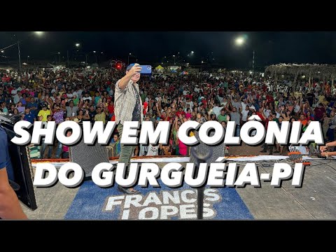 SHOW EM COLÔNIA DO GURGUÉIA-PI EM 11/05/24 | Francis Lopes Ao Vivo Na Estrada