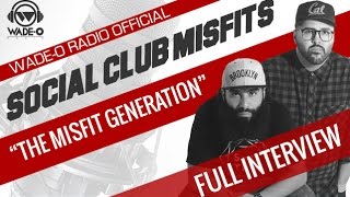 Social Club Misfits “The Misfit Generation” Full Interview