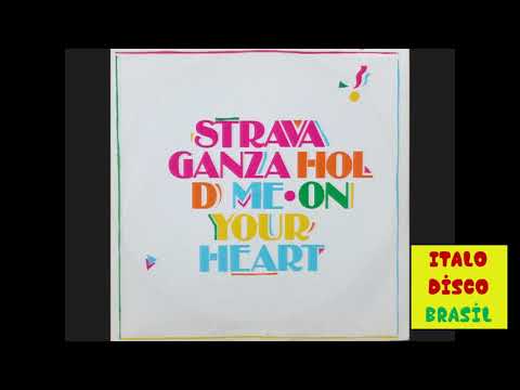 Stravaganza - Hold Me On Your Hearth (Italo Disco)