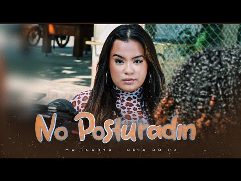 No Posturadin - Mc Ingryd (prod. Dj Neeh)