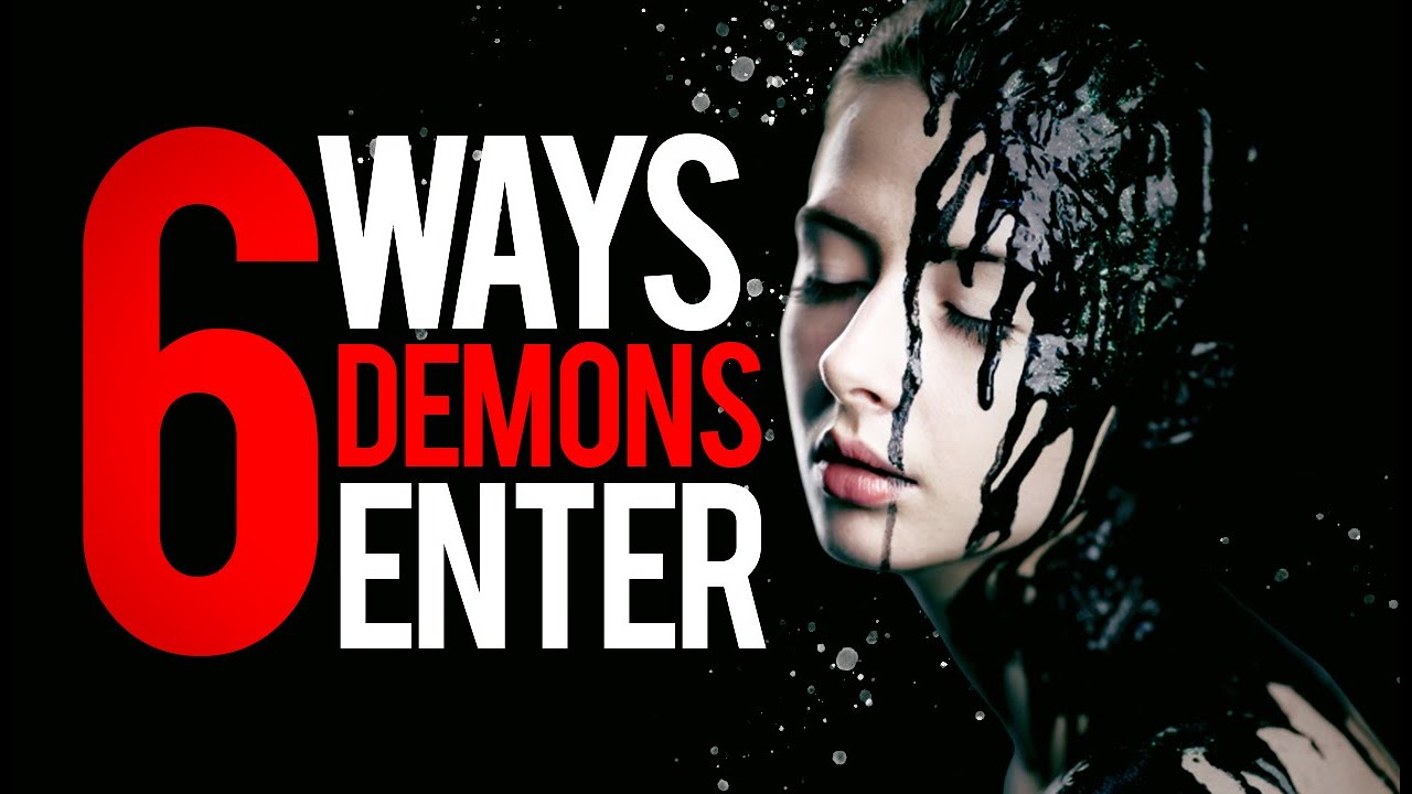 6 WAYS DEMONS ENTER | Protect YOUR Family from these Spirits