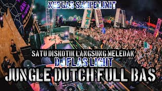 Download lagu SATU DISKOTIK LANGSUNG MELEDAK !! DJ FLAS LIGHT JUNGLE DUTCH FULL BAS mp3