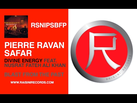 PIERRE RAVAN & SAFAR - DIVINE ENERGY FEAT. NUSRAT FATEH ALI KHAN