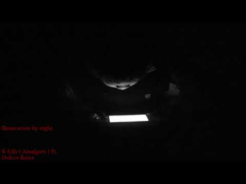 Generacion by night - K-Lifa Ft. Dolcce Rotta