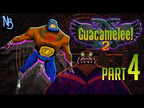 Guacamelee 2 Walkthrough Part 4 No Commentary