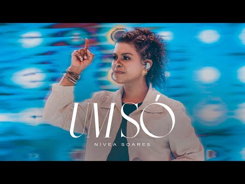 Um Só (Ao Vivo) - Nívea Soares