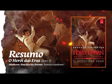 Mistborn - Primeira Era: Resumo de O Heroi das Eras (Livro 3) - Brandon Sanderson