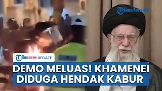 Gelombang Protes Meluas, Pemimpin Tertinggi Iran Khamenei Diduga Hendak kabur ke Rusia, Amankan Aset