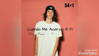 Danny Ocean - Cuando Me Acerco A Tí (Album 54+1)